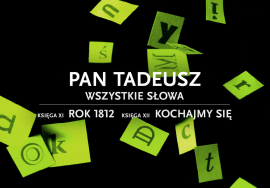 PAN TADEUSZ – wszystkie słowa. Księga XI „Rok 1812”, Księga XII „Kochajmy się”