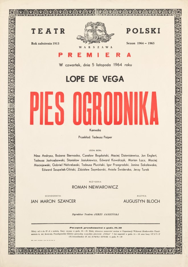 Lope de Vega, PIES OGRODNIKA, reż Roma Niewiarowicz, Teatr Polski w Warszawie, premiera: 5 listopada 1964 – afisz Lope de Vega, PIES OGRODNIKA, reż Roma Niewiarowicz, Teatr Polski w Warszawie, premiera: 5 listopada 1964 – afisz