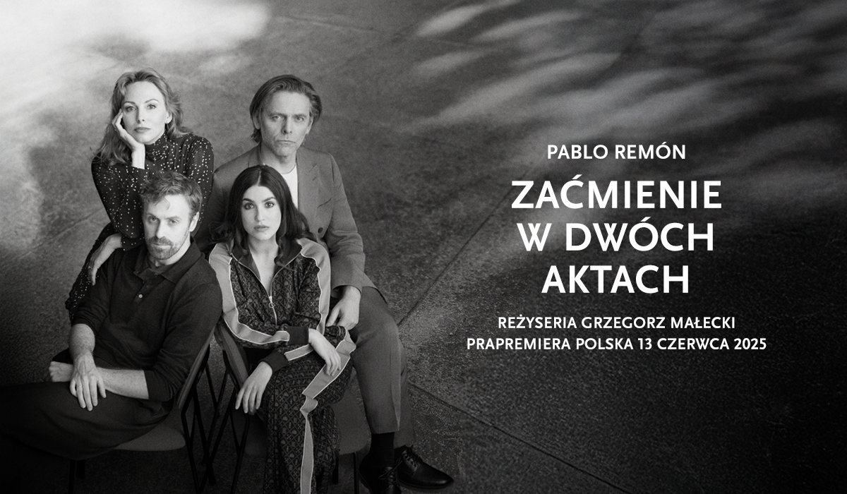 Spektakle Teatru Narodowego – „Zaćmienie w dwóch aktach” Pabla Ramóna w