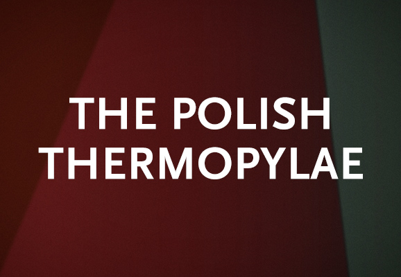 The Polish Thermopylae